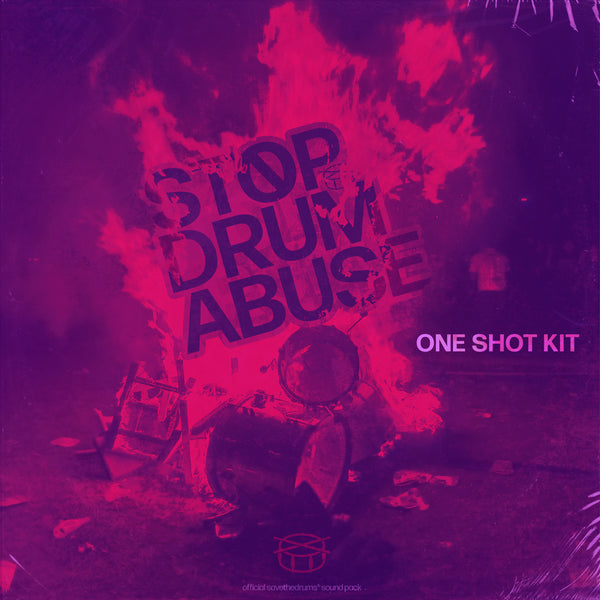 STOP DRUM ABUSE (ONE SHOT KIT) savethedrums®